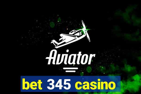 bet 345 casino